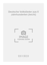 DEUTSCHE VOLKSLIEDER AUS 5 JAHRHUNDERTEN (LEICHT) GUITARE