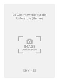 24 GITARRENWERKE FUR DIE UNTERSTUFE (HENKE) GUITARE