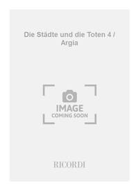 DIE STADTE UND DIE TOTEN 4 / ARGIA ORCHESTRE