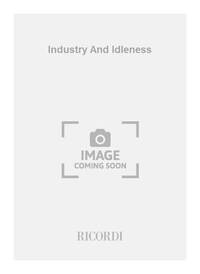 INDUSTRY AND IDLENESS