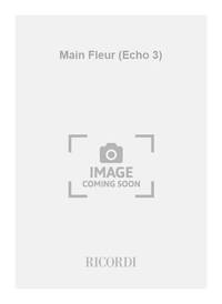 MAIN FLEUR (ECHO 3)