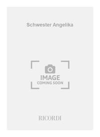 SCHWESTER ANGELIKA OPERA