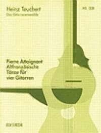 ALTFRANZOSISCHE TANZE FUR VIER GITARREN (TEUCHERT) GUITARES