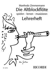 DIE ALTBLOCKFLOTE - LEHRERHEFT FLUTE A BEC