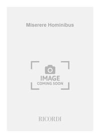 MISERERE HOMINIBUS