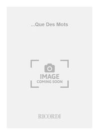 ...QUE DES MOTS