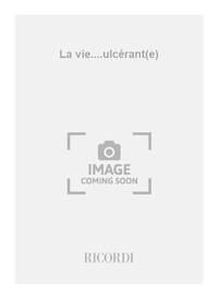 LA VIE....ULCERANT(E)
