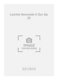 LEICHTE SERENADE C-DUR OP 23