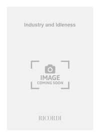 INDUSTRY AND IDLENESS