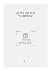 AGNUS DEI CUM RECORDATIONE