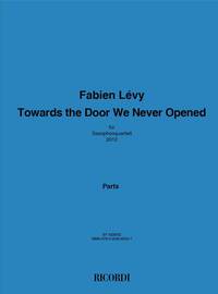 TOWARDS THE DOOR WE NEVER OPENED SAXOPHONE-ENSEMBLE DE PARTITIONS