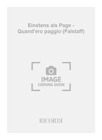 EINSTENS ALS PAGE - QUAND'ERO PAGGIO (FALSTAFF) CHANT