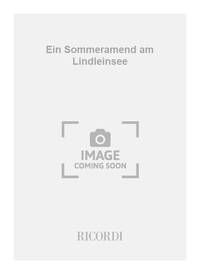 EIN SOMMERAMEND AM LINDLEINSEE -ENSEMBLE DE PARTITIONS
