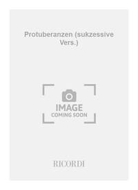 PROTUBERANZEN (SUKZESSIVE VERS.) ORCHESTRE