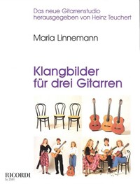 MARIA LINNEMANN : KLANGBILDER FUR 3 GITARREN - GUITARE