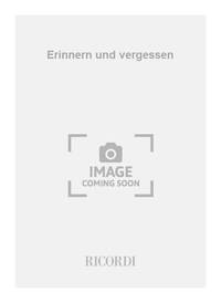 ERINNERN UND VERGESSEN