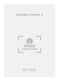 DIALOGHI D'AMORE V PIANO