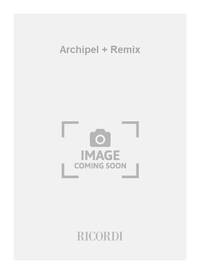 ARCHIPEL + REMIX