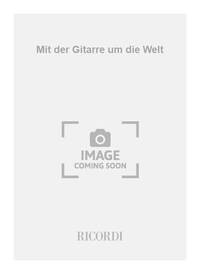 MIT DER GITARRE UM DIE WELT GUITARE