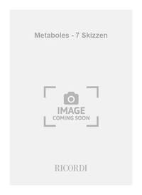 METABOLES - 7 SKIZZEN MUSIQUE D'ENSEMBLE