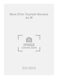 REVE D'UN TOURISTE SLOVENE AU W