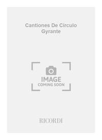 CANTIONES DE CIRCULO GYRANTE