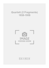 QUARTETT (2 FRAGMENTE) 1938-1939