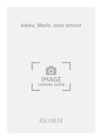 ADIEU, MARIE, MON AMOUR