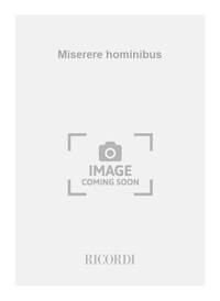 MISERERE HOMINIBUS