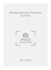 METAMORPHOSES PARALLELES VA KL EL  +CD