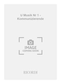U MUSIK NR 1 - KOMMUNIZIERENDE