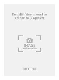 DEN MULLFAHRERN VON SAN FRANCISCO (7 SPIELER)