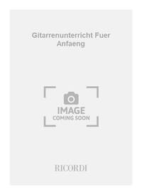 GITARRENUNTERRICHT FUER ANFAENG GUITARE