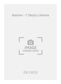 SALOME - 7 (SEPT) LITANIES