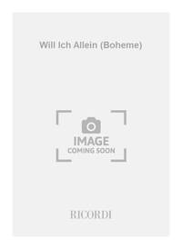 WILL ICH ALLEIN (BOHEME) CHANT