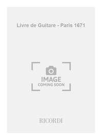 LIVRE DE GUITARE - PARIS 1671 GUITARE