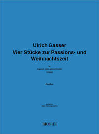 VIER STUCKE ZUR PASSIONS - UND WEIHNACHTSZEIT