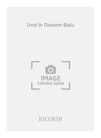 UND IN DIESEM BALU