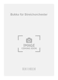 BUKKA FUR STREICHORCHESTER