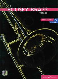 THE BOOSEY WOODWIND AND BRASS METHOD - VOL. 2 - THE BOOSEY BRASS METHOD TROMBONE - VOL. 2. TROMBONE.