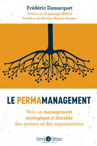 LE PERMAMANAGEMENT - VERS UN MANAGEMENT ECOLOGIQUE ET DURABLE DES ACTEURS ET DES ORGANISATIONS