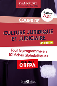 COURS DE CULTURE JURIDIQUE ET JUDICIAIRE 2023 - TOUT LE PROGRAMME EN 100 FICHES ALPHABETIQUES