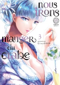 Nous irons manger du crabe - Tome 03