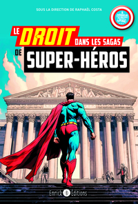 LE DROIT DANS LES SAGAS DE SUPER-HEROS