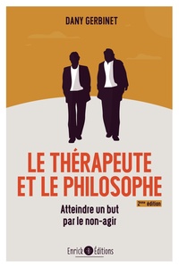 Le thérapeuthe et le philosophe (2e édition)