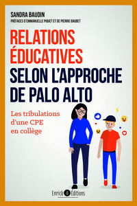 RELATIONS EDUCATIVES SELON L APPROCHE PALO ALTO - LES TRIBULATIONS D'UNE CPE EN COLLEGE