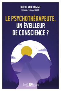 LE PSYCHOTHERAPEUTE, UN EVEILLEUR DE CONSCIENCE ?