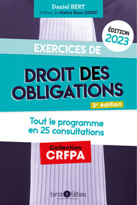 EXERCICES DE DROIT DES OBLIGATIONS 2023 - TOUT LE PROGRAMME EN 25 CONSULTATIONS