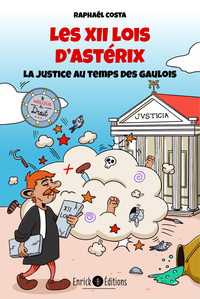 LES 12 LOIS D'ASTERIX - LA JUSTICE AU TEMPS DES GAULOIS