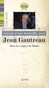 JEAN GAUTREAU - DANS LES VIGNES DU MEDOC
